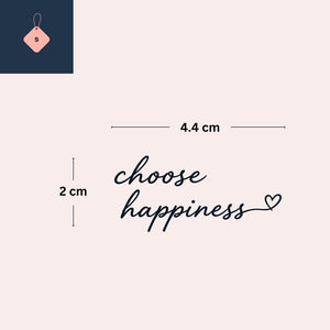 “Choose Happiness” Temporary Tattoo in Script - 4 | Temporalis