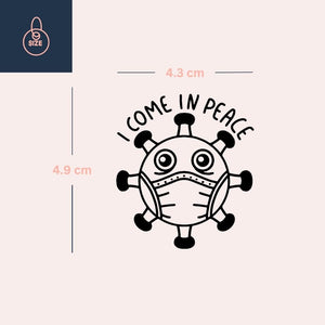 Masked virus temporary tattoo, cartoon style, 'I COME IN PEACE' - 4 | Temporalis