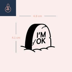 Tombstone 'I'M OK' temporary tattoo - 4 | Temporalis
