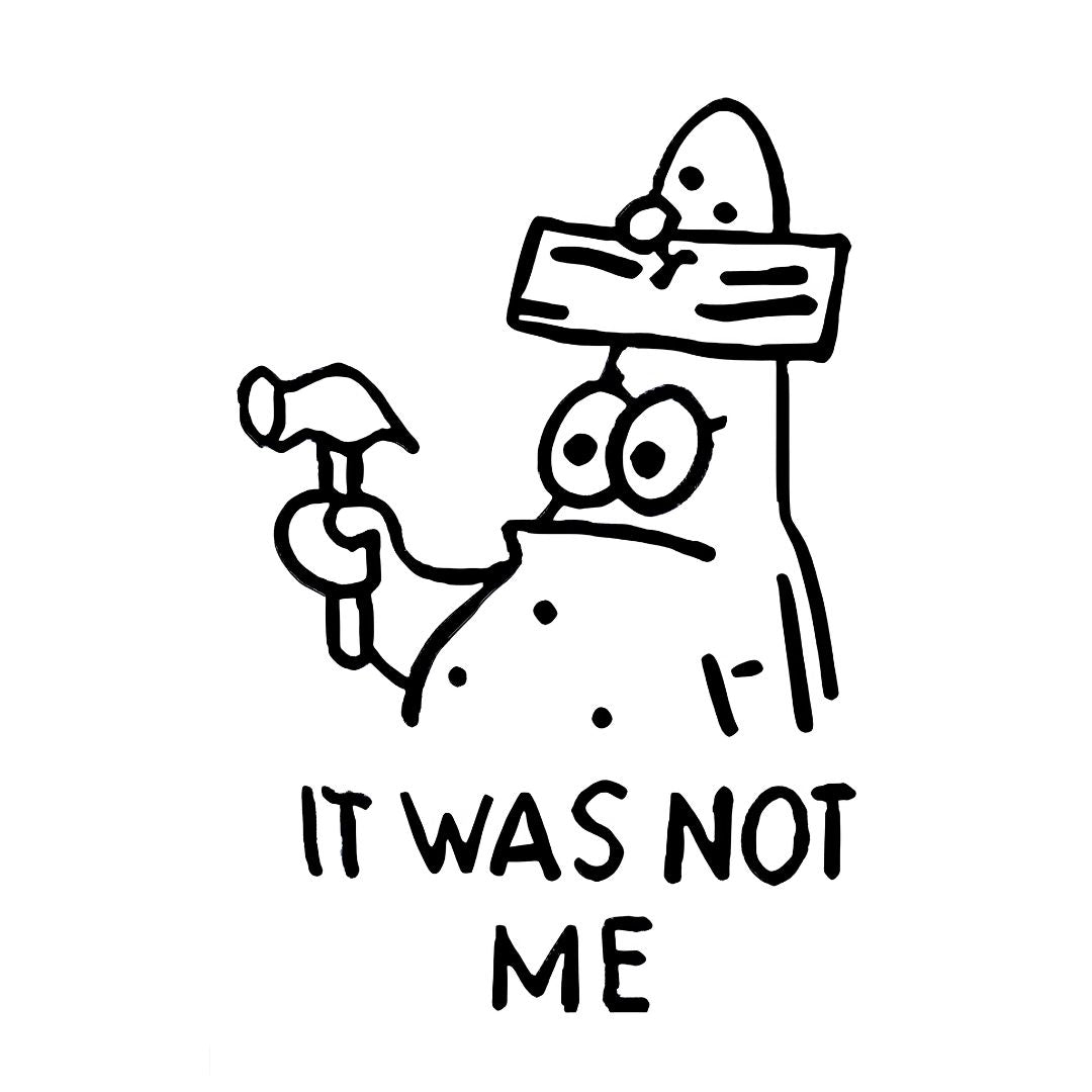 Funny cartoon creature holding a hammer with a plank on its head, "It Was Not Me" lettering, sketch style temporary tattoo on white background.