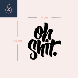 Oh shit. temporary tattoo – brush script - 4 | Temporalis